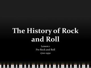 The History of Rock and Roll