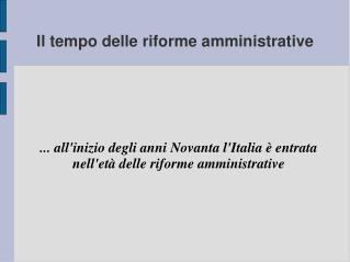 Il tempo delle riforme amministrative