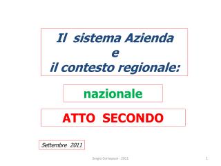 Il sistema Azienda e il contesto regionale: