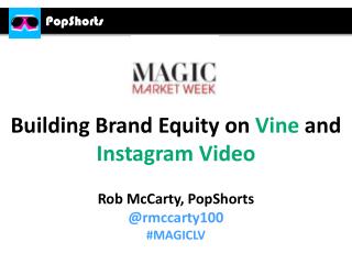 Building Brand Equity on Vine and Instagram Video