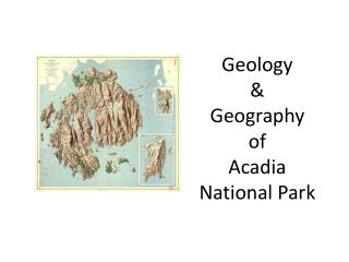 Geology &amp; Geography of Acadia National Park