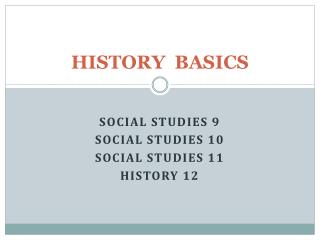 HISTORY BASICS