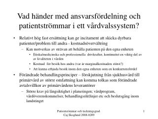 Vad händer med ansvarsfördelning och patientströmmar i ett vårdvalssystem?