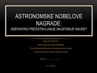 Astronomske Nobelove nagrad e: Adekvatno predstavljanje najstarije nauke ?