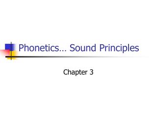 Phonetics… Sound Principles