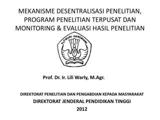 DIREKTORAT PENELITIAN DAN PENGABDIAN KEPADA MASYARAKAT DIREKTORAT JENDERAL PENDIDIKAN TINGGI 2012