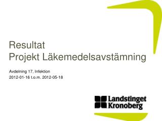 Resultat Projekt Läkemedelsavstämning