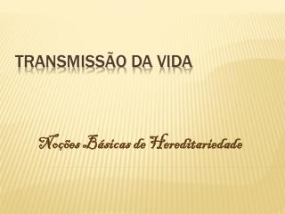 Transmissão da vida