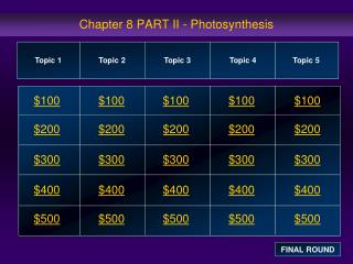 Chapter 8 PART II - Photosynthesis