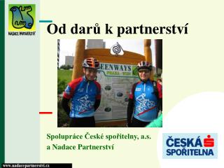 Od darů k partnerství