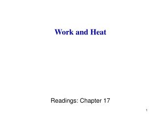 Work and Heat Readings: Chapter 17