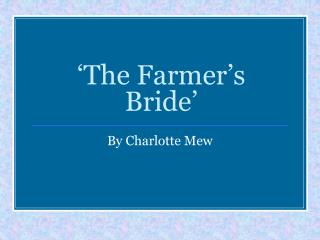 ‘The Farmer’s Bride’