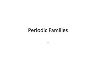 Periodic Families