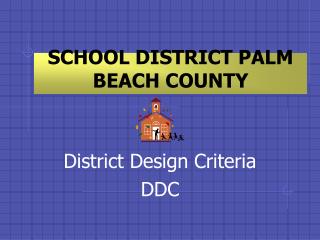 SCHOOL DISTRICT PALM BEACH COUNTY