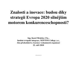 Znalosti a inovace: budou díky strategii Evropa 2020 silnějším motorem konkurenceschopnosti?