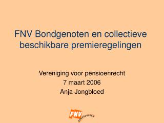 FNV Bondgenoten en collectieve beschikbare premieregelingen