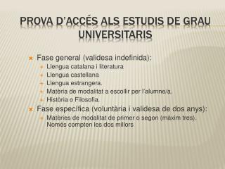 Prova d’accés als Estudis de Grau universitaris