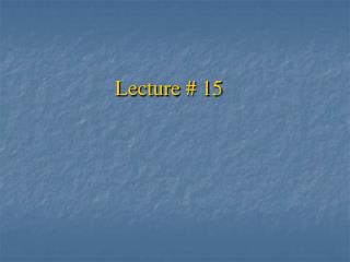 Lecture # 15