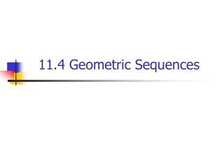 11.4 Geometric Sequences