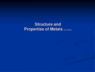 Structure and Properties of Metals ( l.u . 2/8/10)