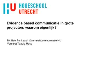 Evidence based communicatie in grote projecten: waarom eigenlijk?