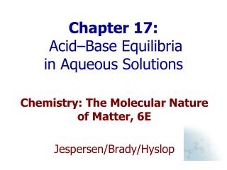 Chapter 17: Acid–Base Equilibria in Aqueous Solutions
