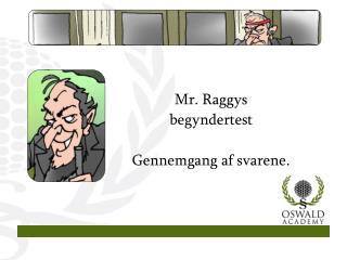 Mr. Raggys begyndertest Gennemgang af svarene.