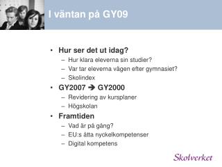 I väntan på GY09