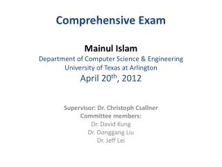 Supervisor: Dr. Christoph Csallner Committee members: Dr. David Kung Dr. Donggang Liu Dr. Jeff Lei