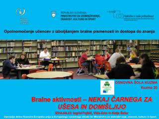Opolnomočenje učencev z izboljšanjem bralne pismenosti in dostopa do znanja