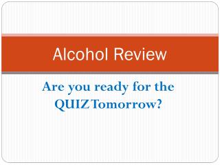 Alcohol Review