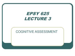 EPSY 625 LECTURE 3