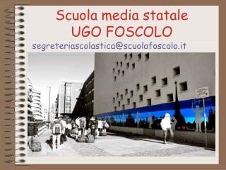 Scuola media statale UGO FOSCOLO