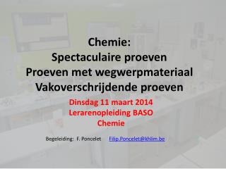 Chemie: Spectaculaire proeven Proeven met wegwerpmateriaal Vakoverschrijdende proeven