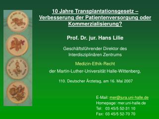 10 Jahre Transplantationsgesetz – Verbesserung der Patientenversorgung oder Kommerzialisierung?