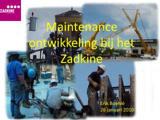 Maintenance ontwikkeling bij het Zadkine