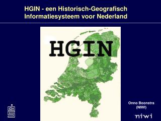 HGIN - een Historisch-Geografisch Informatiesysteem voor Nederland