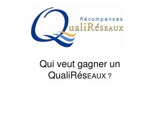 Qui veut gagner un QualiRés EAUX ?