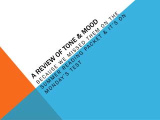 A Review of tone &amp; Mood