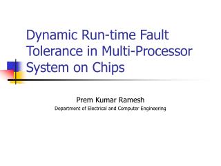 Dynamic Run-time Fault Tolerance in Multi-Processor System on Chips