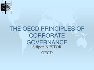 THE OECD PRINCIPLES OF CORPORATE GOVERNANCE