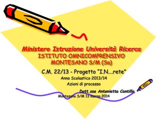 Ministero Istruzione Università Ricerca ISTITUTO OMNICOMPRENSIVO MONTESANO S/M (Sa)