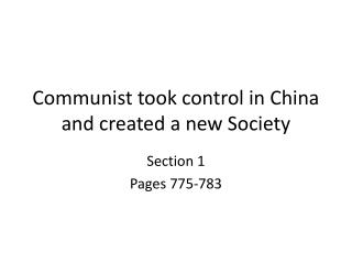 Communist took control in China and created a new Society