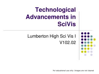 Technological Advancements in SciVis