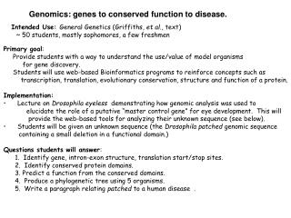 Primary goal : Provide students with a way to understand the use/value of model organisms