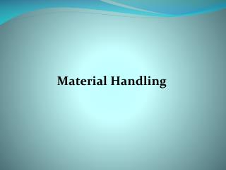 Material Handling