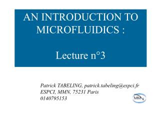 AN INTRODUCTION TO MICROFLUIDICS : Lecture n°3