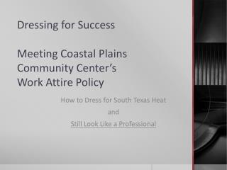 Dressing for Success Meeting Coastal Plains Community Center’s Work Attire Policy