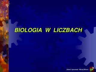 BIOLOGIA W LICZBACH