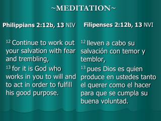 Philippians 2:12b, 13 NIV